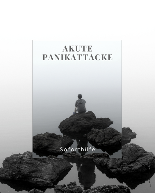 Soforthilfe - Akute Panikattacke